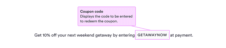 Coupon code: displays the code to be entered to redeem the coupon.